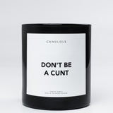 Don't Be A Cunt
