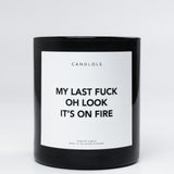 My Last Fuck Oh Look It’s On Fire