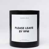 Please Leave By 9pm