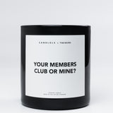 Your Members Club Or Mine?