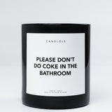 Please Don’t Do Coke In The Bathroom