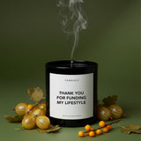 Thank You For Funding My Lifestyle